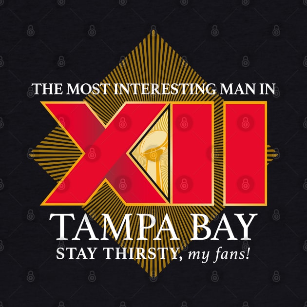 Most Interesting Man in Tampa Bay by WarbucksDesign